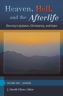 Heaven, Hell, and the Afterlife : Eternity in Judaism, Christianity, and Islam [3 volumes] - Book