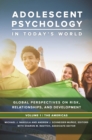 Adolescent Psychology in Today's World : Global Perspectives on Risk, Relationships, and Development [3 volumes] - Book