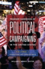 Praeger Handbook of Political Campaigning in the United States : [2 volumes] - Book