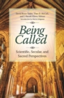 Being Called : Scientific, Secular, and Sacred Perspectives - Book