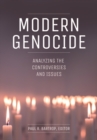 Modern Genocide : Analyzing the Controversies and Issues - Book