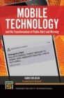 Mobile Technology and the Transformation of Public Alert and Warning - Book