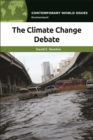 The Climate Change Debate : A Reference Handbook - Book