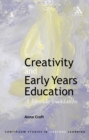 Creativity and Early Years Education : A Lifewide Foundation - eBook