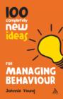 100 Completely New Ideas for Managing Behaviour - eBook