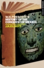 William H. Prescott's History of the Conquest of Mexico : Continuum Histories - eBook