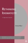 Rethinking Idiomaticity : A Usage-based Approach - Book