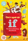 Once Upon an If ... : The Storythinking Handbook - Book