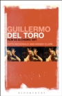 Guillermo del Toro : Film as Alchemic Art - Book