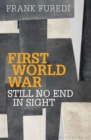 First World War : Still No End in Sight - Book