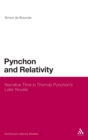Pynchon and Relativity : Narrative Time in Thomas Pynchon's Later Novels - Book