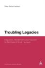 Troubling Legacies : Migration, Modernism and Fascism in the Case of Knut Hamsun - Book