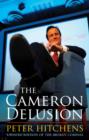 The Cameron Delusion : Updated Edition of "The Broken Compass" - Book