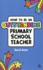 How to be an Outstanding Primary School Teacher - Book
