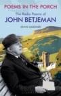 Poems in the Porch : The Radio Poems of John Betjeman - eBook