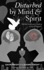 Disturbed by Mind and Spirit : Mental Health and Healing in Parish Ministry - eBook