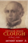 Arthur Hugh Clough : A Poet's Life - eBook