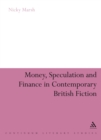 Money, Speculation and Finance in Contemporary British Fiction - eBook