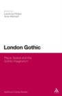 London Gothic : Place, Space and the Gothic Imagination - eBook
