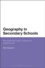 Geography in Secondary Schools : Researching Pupils' Classroom Experiences - eBook