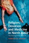 Religion, Devotion and Medicine in North India : The Healing Power of Sitala - Book