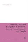 Community, Myth and Recognition in Twentieth-Century French Literature and Thought - Book