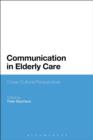 Communication in Elderly Care : Cross-Cultural Perspectives - eBook