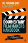 The Documentary Filmmakers Handbook : The Ultimate Guide to Documentary Filmmaking - Book