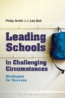 Leading Schools in Challenging Circumstances : Strategies for Success - Book