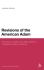 Revisions of the American Adam : Innocence, Identity and Masculinity in Twentieth Century America - Book
