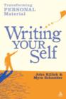 Writing Your Self : Transforming Personal Material - eBook