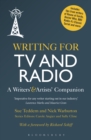 Writing for TV and Radio : A Writers' and Artists' Companion - eBook