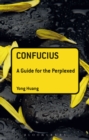 Confucius: A Guide for the Perplexed - Book