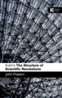 Kuhn's 'The Structure of Scientific Revolutions' : A Reader's Guide - eBook