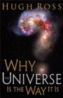Why the Universe Is the Way It Is (Reasons to Believe) - eBook