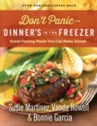 Don't Panic--Dinner's in the Freezer : Great-Tasting Meals You Can Make Ahead - eBook
