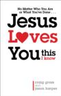 Jesus Loves You...This I Know - eBook