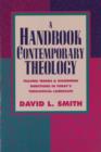 A Handbook of Contemporary Theology : Tracing Trends and Discerning Directions in Today's Theological Landscape - eBook