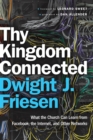 Thy Kingdom Connected (emersion: Emergent Village resources for communities of faith) : What the Church Can Learn from Facebook, the Internet, and Other Networks - eBook