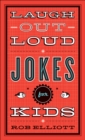 Laugh-Out-Loud Jokes for Kids (Laugh-Out-Loud Jokes for Kids) - eBook