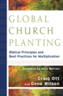 Global Church Planting : Biblical Principles and Best Practices for Multiplication - eBook