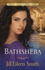 Bathsheba (The Wives of King David Book #3) : A Novel - eBook