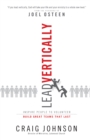Lead Vertically : Inspire People to Volunteer and Build Great Teams that Last - eBook