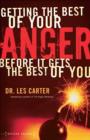 Getting the Best of Your Anger : Before It Gets the Best of You - eBook