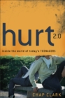 Hurt 2.0 () : Inside the World of Today's Teenagers - eBook
