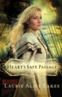 Heart's Safe Passage (The Midwives Book #2) : A Novel - eBook