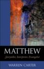Matthew : Storyteller, Interpreter, Evangelist - eBook