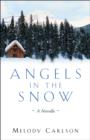 Angels in the Snow : A Novella - eBook