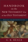 Handbook on the New Testament Use of the Old Testament : Exegesis and Interpretation - eBook