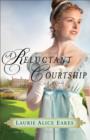 A Reluctant Courtship (The Daughters of Bainbridge House Book #3) : A Novel - eBook
